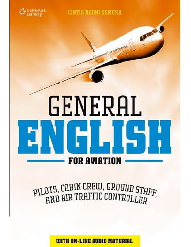 General English For Aviation Pilots, Cabin Crew, Ground Ctaf, De Uemura, Cintia. Editora Cengage, Capa Mole, Edição 1 Em Inglês