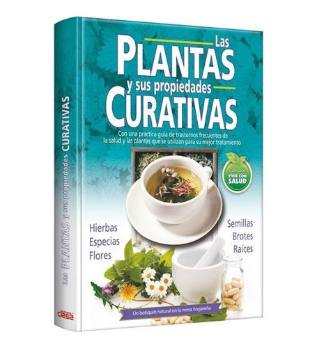 Las Plantas Y Sus Propiedades Curativas