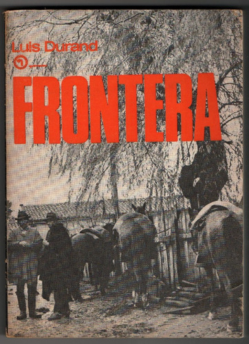 Frontera Luis Durand. Quimantú . (Usado)