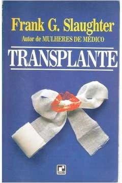 Livro Transplante Frank G. Slaughter