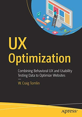 Ux Optimization Combining Behavioral Ux And Usability Testin