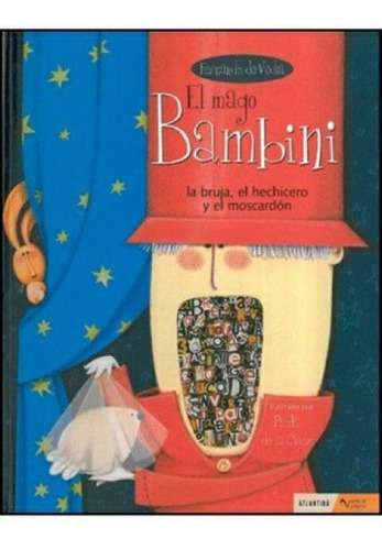 La Mago Bambini Bruja, El Hechicero