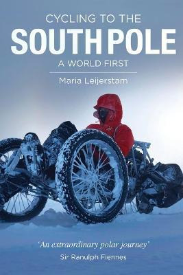 Libro Cycling To The South Pole : A World First - Maria L...