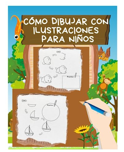 Cómo Dibujar Con Ilustraciones Para Niños: Guía De Dibujo Pa