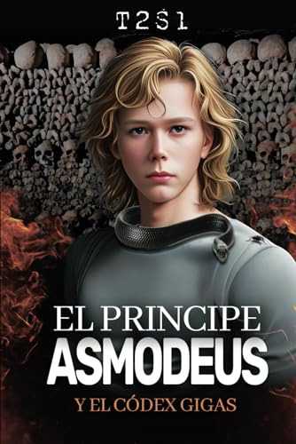 El Principe Asmodeus: Y El Codex Gigas (la Profecia De Los E