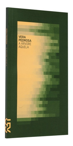 A Árvore Aquela, De Vera Pedrosa. Editora Cosac & Naify Em Português