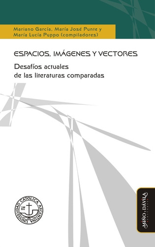 Espacios, Imágenes Y Vectores. Desafíos Actuales De Las Lite