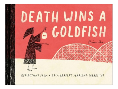 Death Wins A Goldfish: Reflections From A Grim Reaper'. Eb08