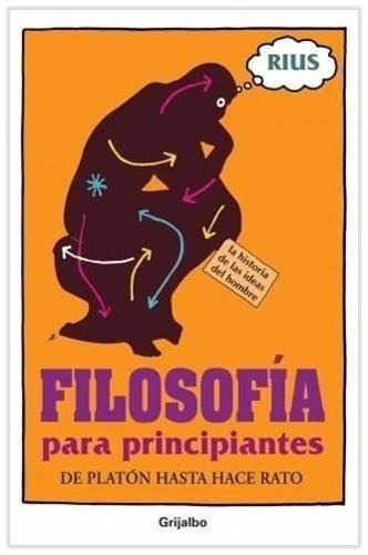 Filosofía Para Principiantes - Rius - Ed. Grijalbo