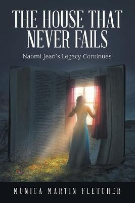 Libro The House That Never Fails : Naomi Jean's Legacy Co...