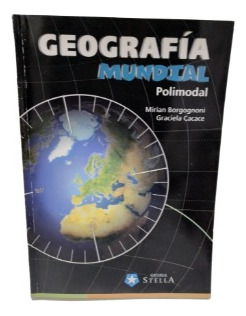 Geografìa Mundial Polimodal. Editorial Stella