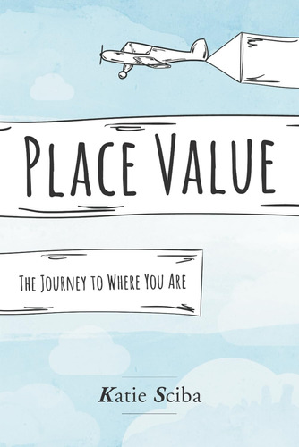 Libro: Place Value: The Journey To Where You Are