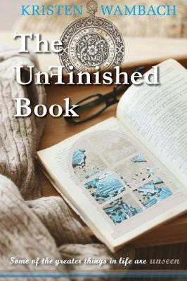 Libro The Unfinished Book : Some Of The Greater Things In...