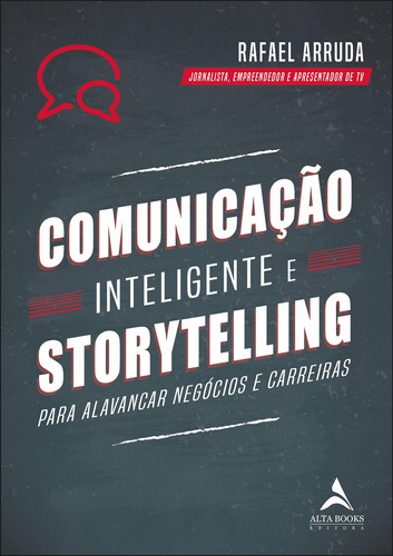 Comunicação inteligente e storytelling: para alavancar negócios e carreiras, de Arruda, Rafael. Starling Alta Editora E Consultoria  Eireli, capa mole em português, 2019