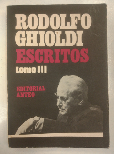  Libro Escritos Rodolfo Ghioldi - Tomo 3