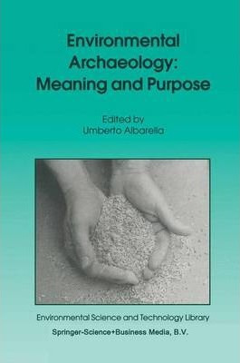 Libro Environmental Archaeology: Meaning And Purpose - Um...