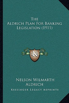 Libro The Aldrich Plan For Banking Legislation (1911) - A...