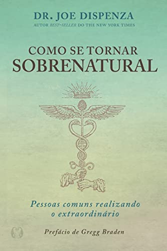Libro Como Se Tornar Sobrenatural De Dispenza, Dr. Joe Cita