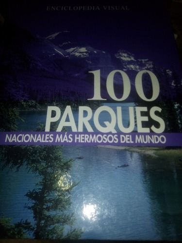 100 Parques Nacionales Más Hermosos Del Mundo