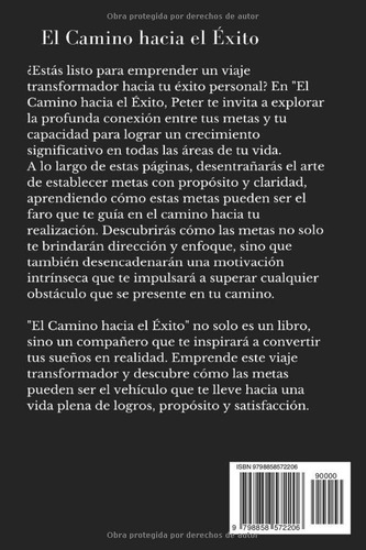 El Camino Hacia El Exito: Descubriendo El Poder De Las Metas
