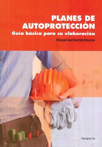 Libro Planes De Autoprotección De Manuel  José Garrido Moren