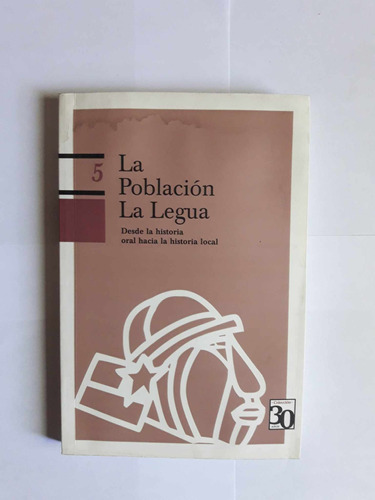 La Población La Legua / Desde La Historia Oral Hacia