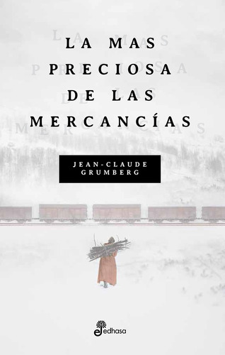 Mas Preciosa De Las Mercancias, La - Jean-claude Grumberg