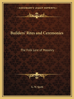 Libro Builders' Rites And Ceremonies: The Folk Lore Of Ma...