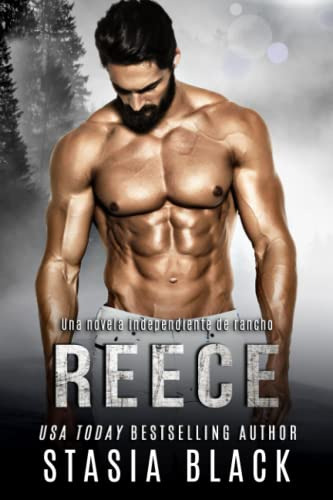 Reece: Una Novela Independiente De Rancho (seductores Rustic