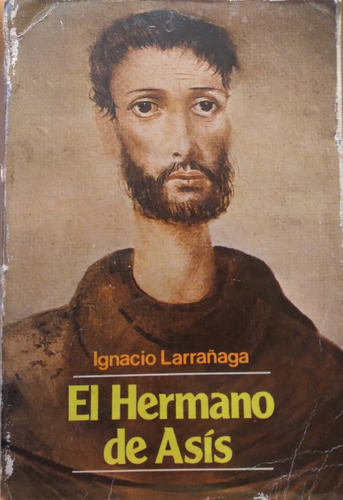 Imagen 1 de 3 de Hermano San Francisco De Asis - Ignacio Larrañaga (paulinas)
