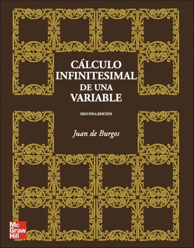 Libro: Cálculo Infinitesimal De Una Variable, 2ª Ed.. De Bur