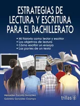 Comprar Estrategias De Lectura Y Escritura Para El Bachillerato, De Zanotto Gonzalez, Mercedes Gonzalez-ocampo, Gabriela., Vol. 1. Editorial Trillas, Tapa Blanda, Edición 1a En Español, 2012