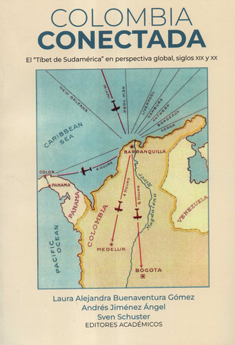 Colombia Conectada El Tibet De Sudamerica En  Perspectiva Gl