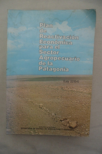 Plan De Reactivacion Para El Sector Agropecuario Patagonico