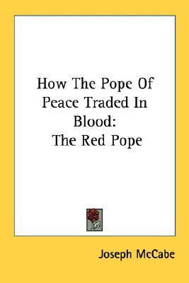 Libro How The Pope Of Peace Traded In Blood : The Red Pop...