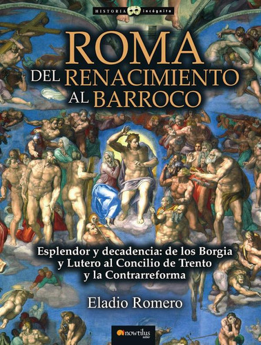 Roma. Del Renacimiento Al Barroco - Eladio Romero