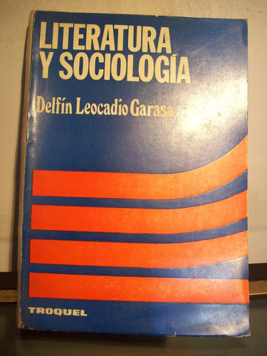 Adp Literatura Y Sociologia Delfin Garasa / Ed Troquel 1973