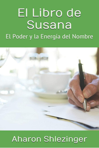 Libro: El Libro De Susana: El Poder Y La Energía Del Nombre