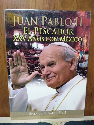 Juan Pablo Ii El Pescador Xxv Años Con México Dvd