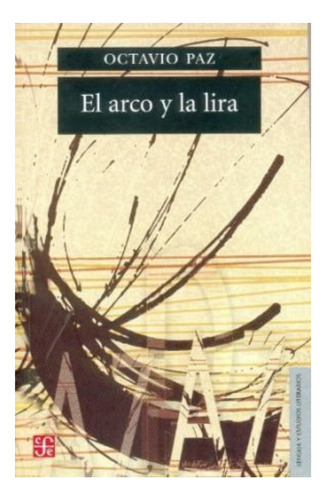 El Arco Y La Lira - Octavio Paz - Fce - Libro