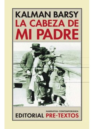 Cabeza De Mi Padre: Cabeza De Mi Padre, De K Barsy ·. Editorial Pre-textos, Tapa Blanda, Edición 1 En Español, 2002