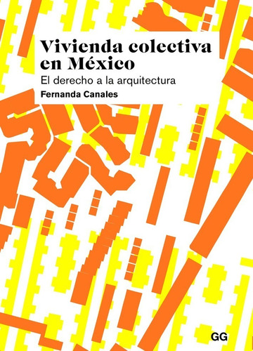 Vivienda Colectiva En México El Derecho A La Arquitectura