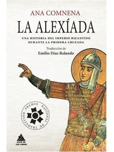 La  Alexiada Una Historia Del Imperio Bizantino Durante La 