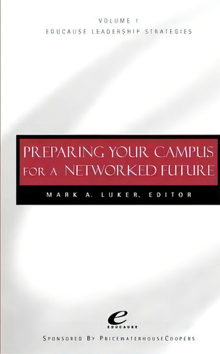 Educause Leadership Strategies, De Mark A. Luker. Editorial John Wiley Sons Inc, Tapa Blanda En Inglés