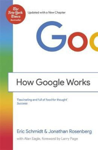 How Google Works / Iii  Eric Schmidt