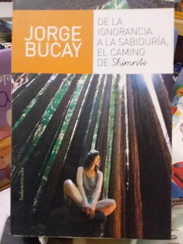 De La Ignorancia A La Sabiduría Camino De Shimriti Bucay