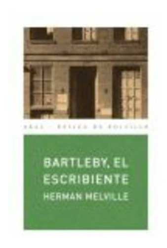 Bartleby, El Escribiente - Herman Melville, De Herman Melville. Editorial Akal En Español