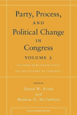 Libro Party, Process, And Political Change In Congress, V...