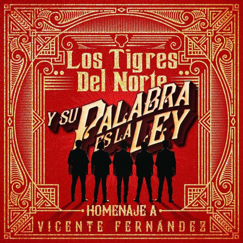 Los Tigres Del Norte - Y Su Palabra Es La Ley