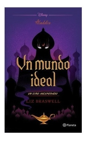 Aladdin Un Mundo Ideal - Liz Braswell - Disney - Planeta